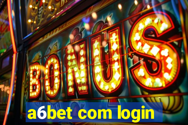 a6bet com login